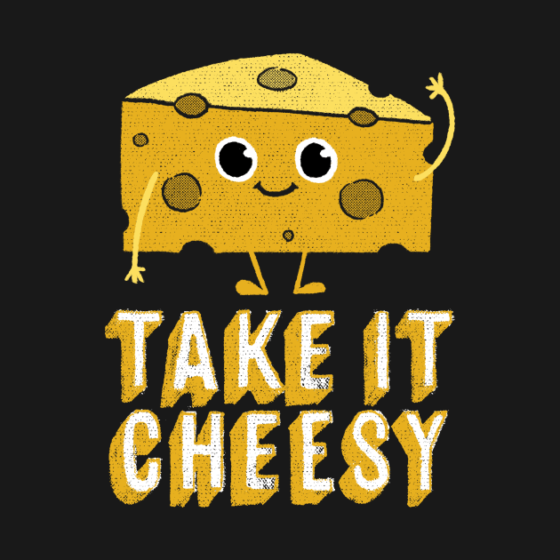 TAKE IT CHEESY by dzeri29