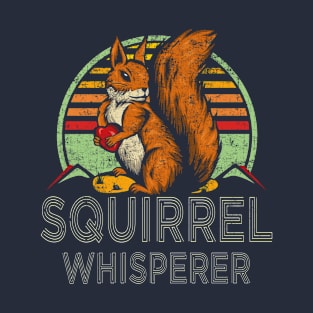 Squirrel Whisperer Retro Vintage Distressed Style Design T-Shirt