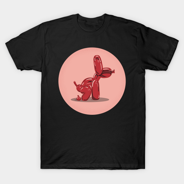 Balloon dog drop funny illustration that speaks for itself - Balloon Animal - T-Shirt