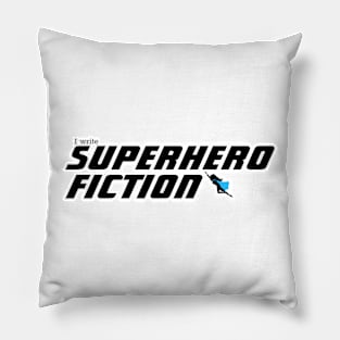 I write Superhero Fiction, female superhero Pillow