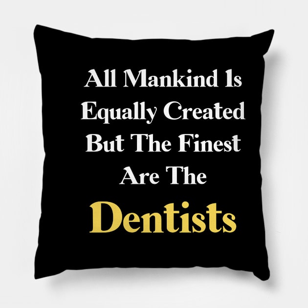 dentist Pillow by Mdath