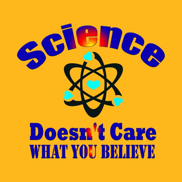 Dedesty Funny Science Doesn't Care What You Believe by elmouden123