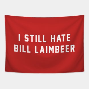 I still hate Bill Laimbeer Tapestry