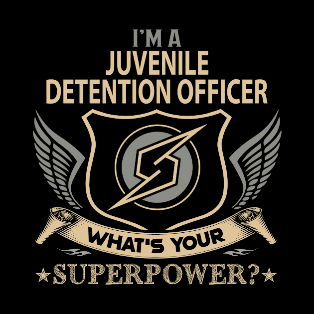 Juvenile Detention Officer T Shirt - Superpower Gift Item Tee by Cosimiaart