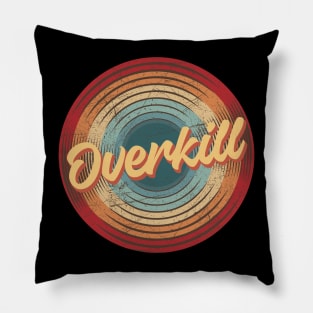 overkill vintage circle Pillow