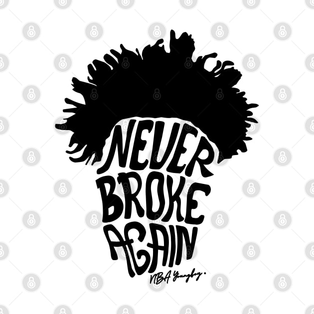 Never broke again black by Buddydoremi