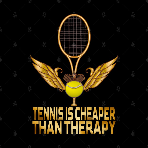 Tennis Is Cheaper Than Therapy, Tennis Lovers by MoMido