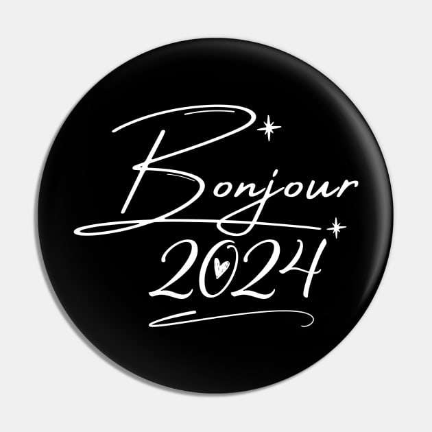 Chic Greetings: Bonjour 2024 Pin by DaShirtXpert