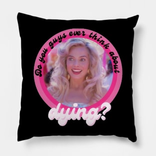 Do you guys ever think about dying smile Pillow