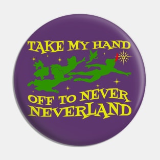 Take My Hand Neverland Pin