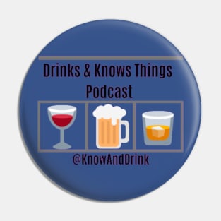 Drinks And Knows Things Pin