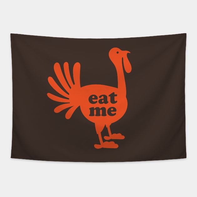 Eat Me Turkey Tapestry by Pufahl