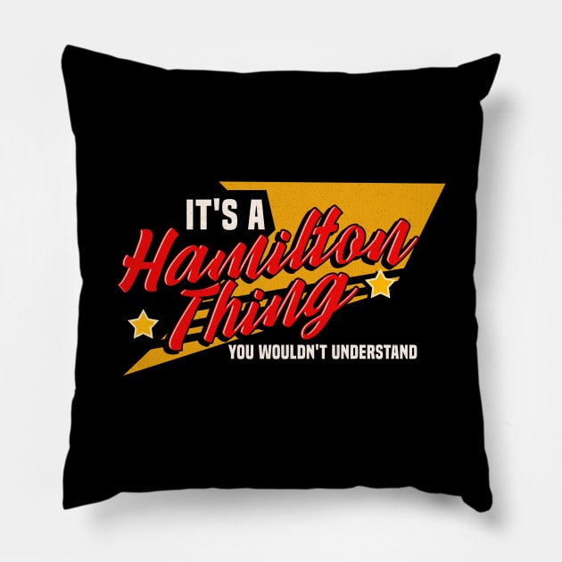 It's A Hamilton Thing, You Wouldn't Understand Pillow by theperfectpresents