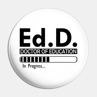 Ed.D. Doctor of Education in progress Pin