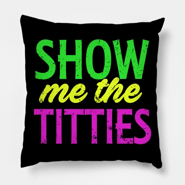 Show me the titties, fat tuesday, mardi gras outfit Pillow by benyamine