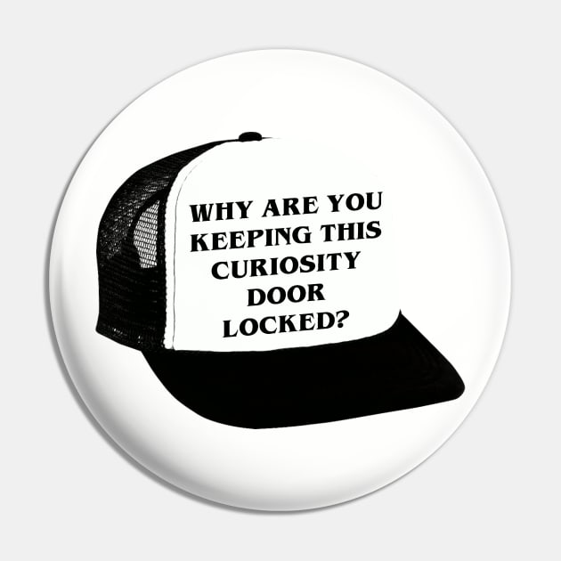 Why Are You Keeping This Curiosity Door Locked? Pin by TeamKeyTees