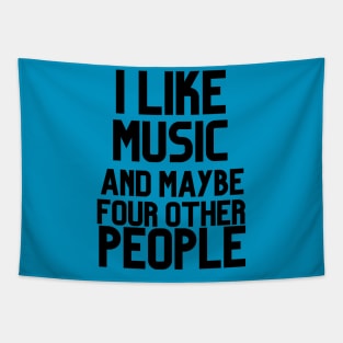 I LIKE MUSIC AND MAYBE FOUR OTHER PEOPLE Tapestry