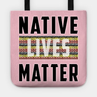 Native Lives Matter (pink & yellow) Tote