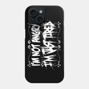 I'm not Angry, I'm just tired.... Phone Case