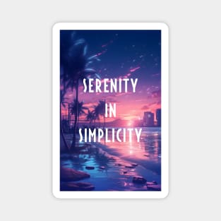 Serenity in simplicity Magnet