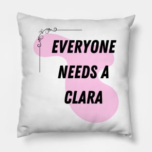 Clara Name Design Everyone Needs A Clara Pillow