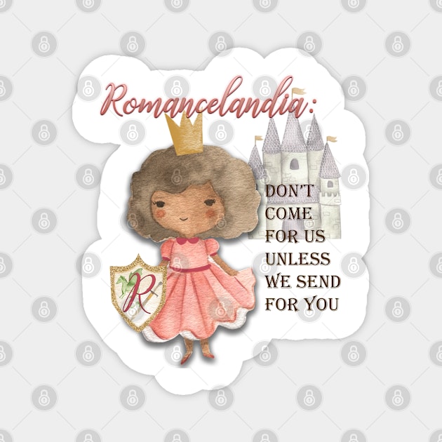 Romancelandia - Don't Come For Us 1 Magnet by MemeQueen