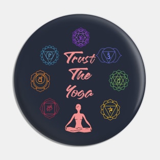 Trust The Yoga Pin