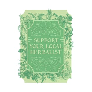 Support Your Local Herbalist T-Shirt