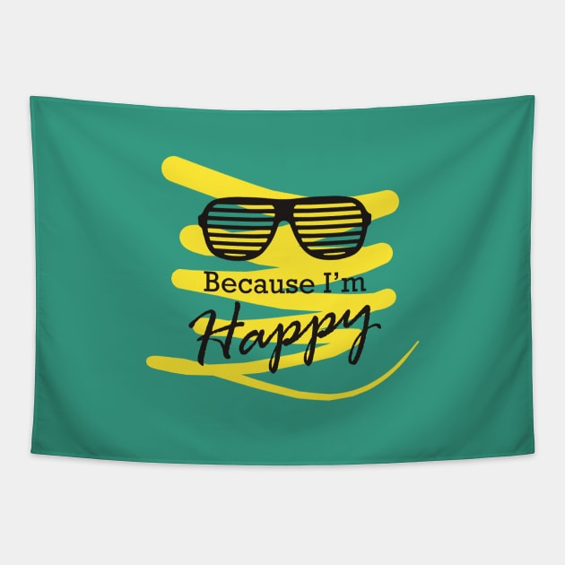 Because I am happy Tapestry by Aye Mate