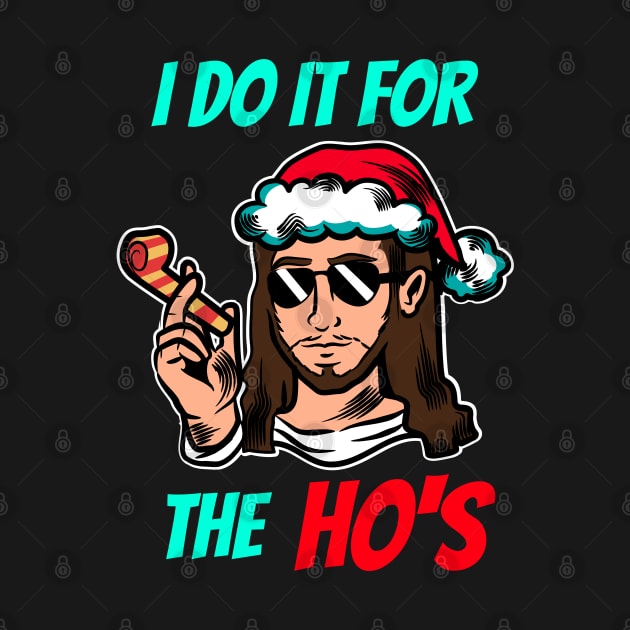 I do It for the Ho's Jesus by Marius Andrei Munteanu