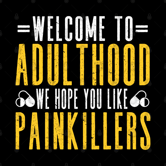 Welcome to Adulthood 18 Birthday 18th Birthday by IngeniousMerch