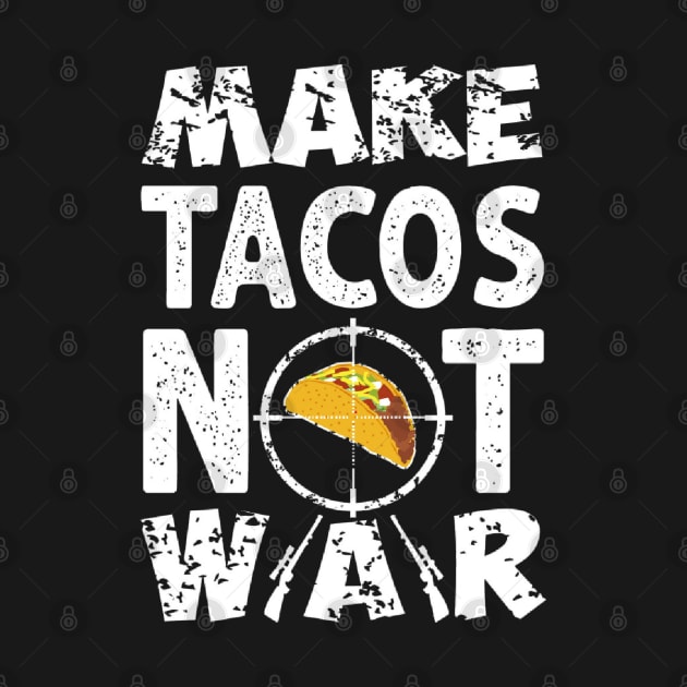 Make Tacos Not War by BambooBox