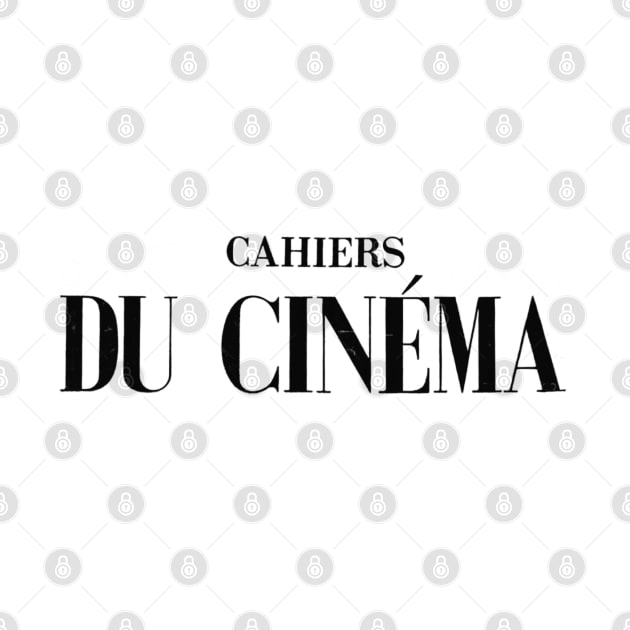 cahiers du cinema by undergroundnotes
