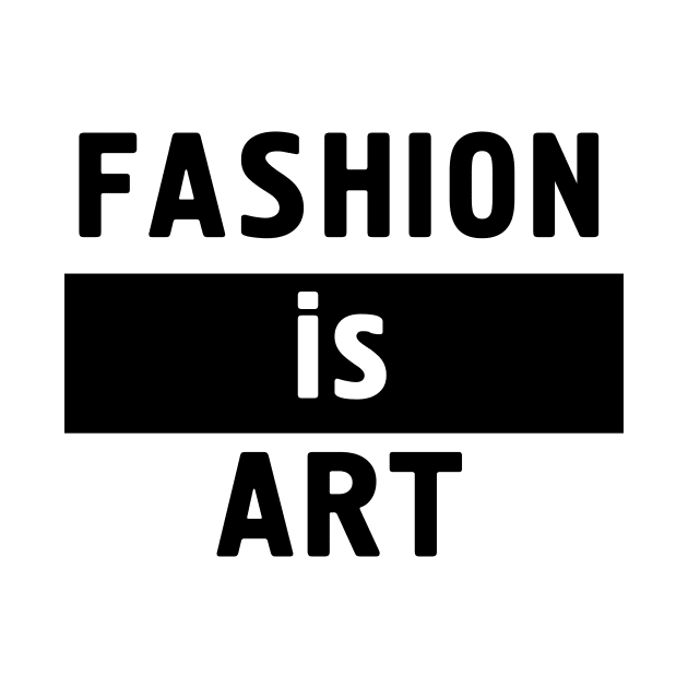 Fashion is Art by deificusArt