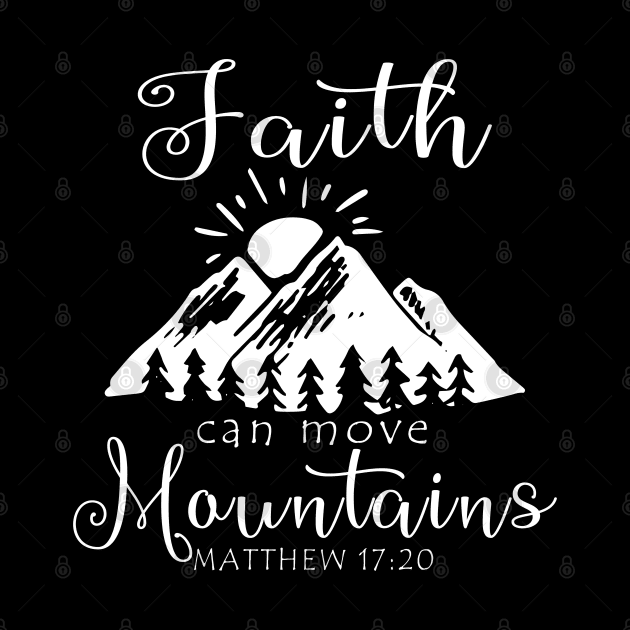 Religious Faith Can Move Mountains Bible Verse by FilsonDesigns