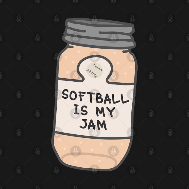 Softball Is My Jam by orlumbustheseller