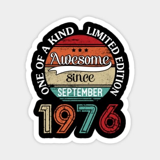 Awesome Since September 1976 One Of A Kind Limited Edition Happy Birthday 44 Years Old To Me Magnet