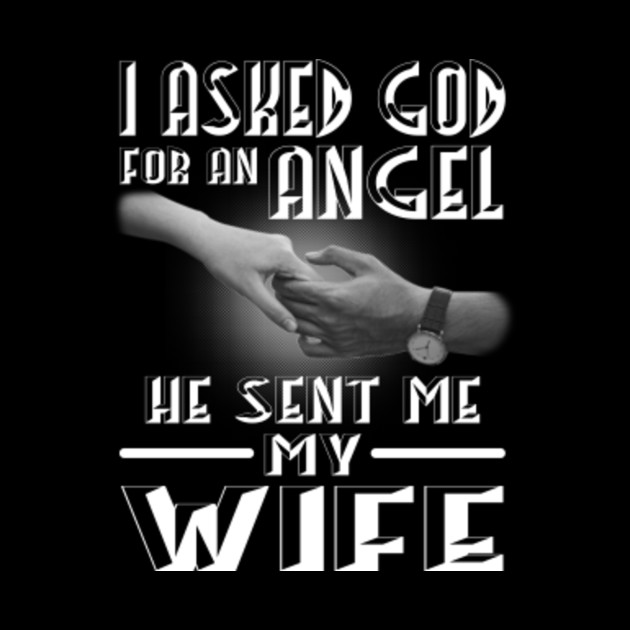 I Asked God Angel My Wife Husband Shirt Wife Husband Tapestry Teepublic