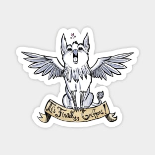 It's Finally Griffons! Magnet