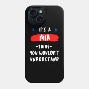 it's a MIA thing you wouldn't understand FUNNY LOVE SAYING Phone Case