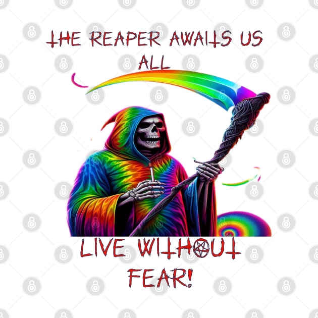 The reaper will come for everyone. by Out of the world