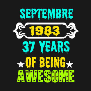 September 1983 37 years of being awesome T-Shirt