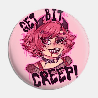 Get Bit, Creep! Pin