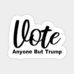 Vote Anyone But Trump Magnet