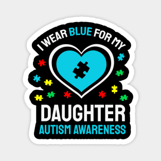 DAUGHTER  Autism Awareness Gift for Birthday, Mother's Day, Thanksgiving, Christmas Magnet