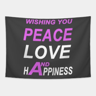 Wishing You Peace, Love, and Happiness Tapestry