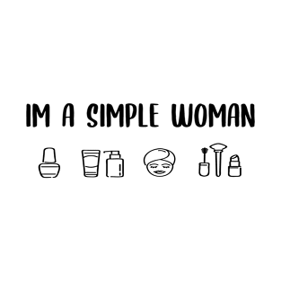I'm a simple woman T-Shirt