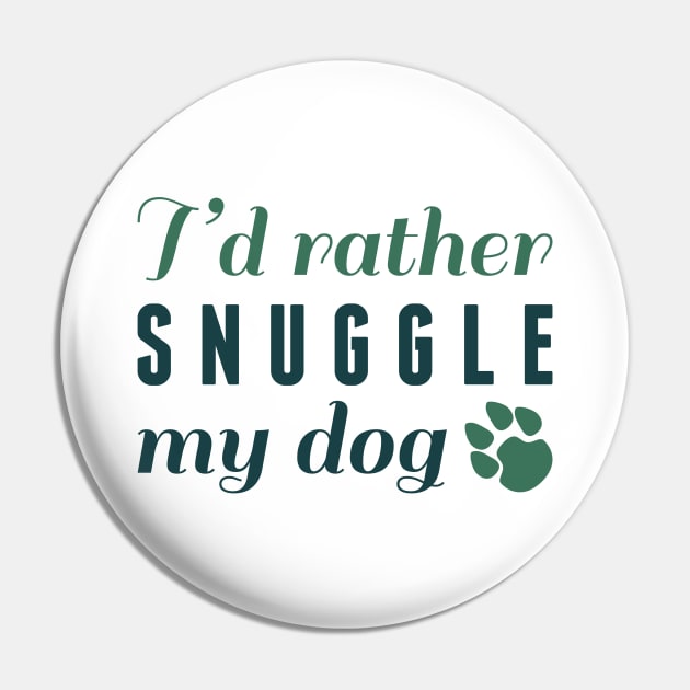 Snuggle My Dog Pin by LuckyFoxDesigns