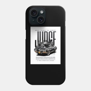 The Judge - Here Comes Da Judge - A True American Legend - 1969 Pontiac GTO Phone Case