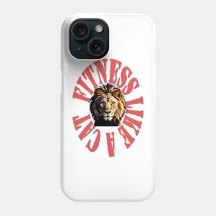 Fitness like a wild cat Phone Case